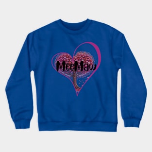 Heart for MeeMaw Design Crewneck Sweatshirt